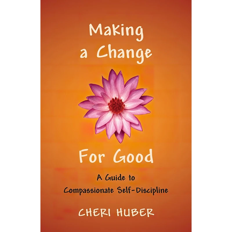 کتاب Making a Change for Good اثر Cheri Huber انتشارات Shambhala