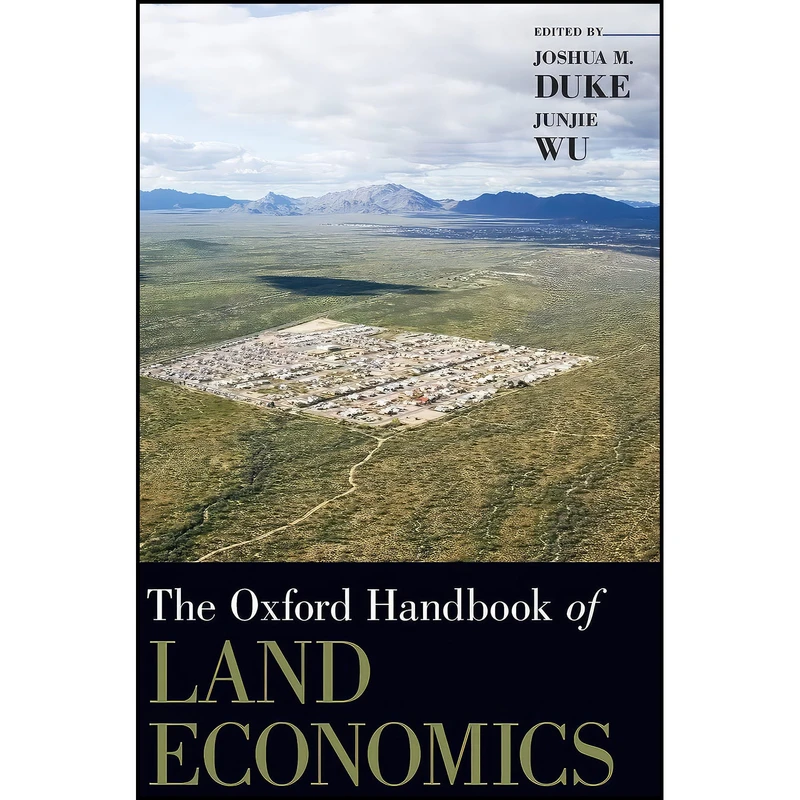 کتاب The Oxford Handbook of Land Economics  اثر JunJie Wu and Joshua M. Duke انتشارات Oxford University Press