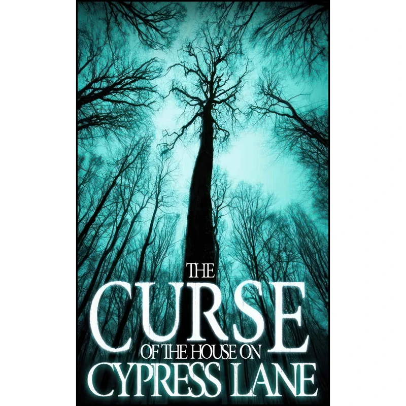 کتاب The Curse of the House on Cypress Lane  اثر James Hunt انتشارات تازه ها