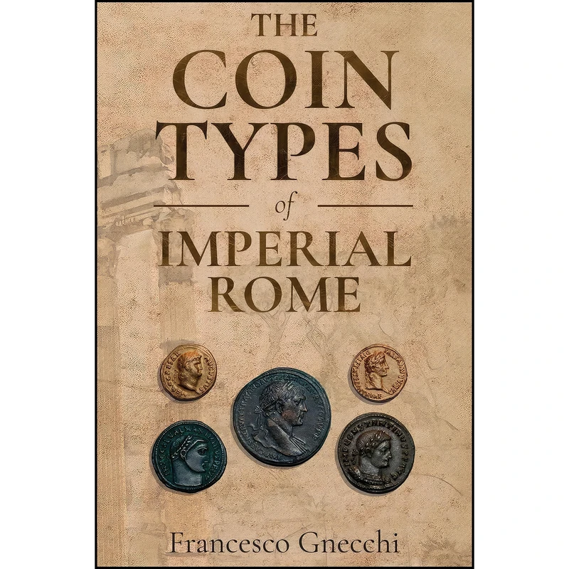 کتاب The Coin Types of Imperial Rome اثر Francesco Gnecchi انتشارات Left of Brain Onboarding Pty Ltd