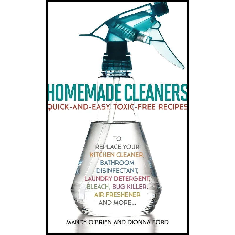 کتاب Homemade Cleaners اثر جمعی از نویسندگان انتشارات تازه ها