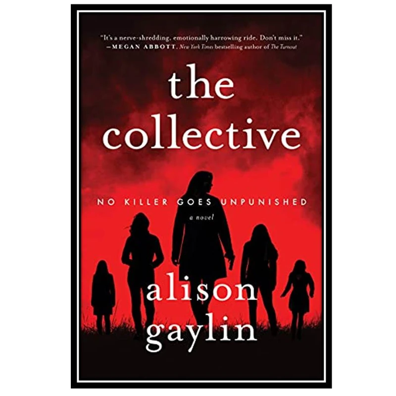 کتاب The Collective: A Novel اثر Alison Gaylin انتشارات مؤلفین طلایی