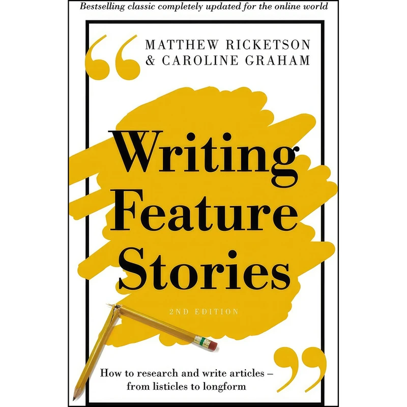 کتاب Writing Feature Stories اثر جمعي از نويسندگان انتشارات بله