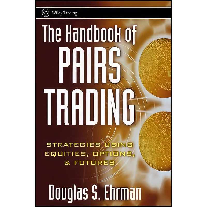 کتاب The Handbook of Pairs Trading  اثر Douglas S. Ehrman انتشارات Wiley
