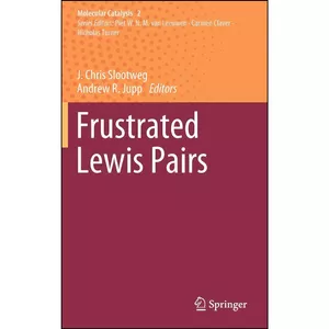 کتاب Frustrated Lewis Pairs  اثر جمعي از نويسندگان انتشارات Springer