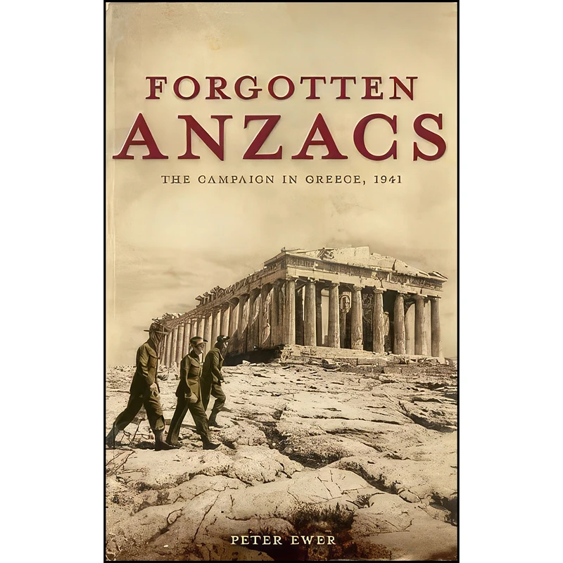 کتاب Forgotten Anzacs اثر Peter Ewer انتشارات Scribe US
