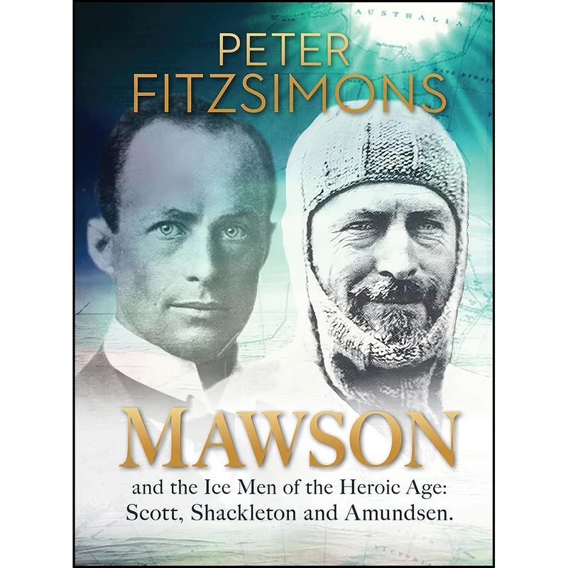 کتاب Mawson اثر Peter FitzSimons انتشارات William Heinemann Australia
