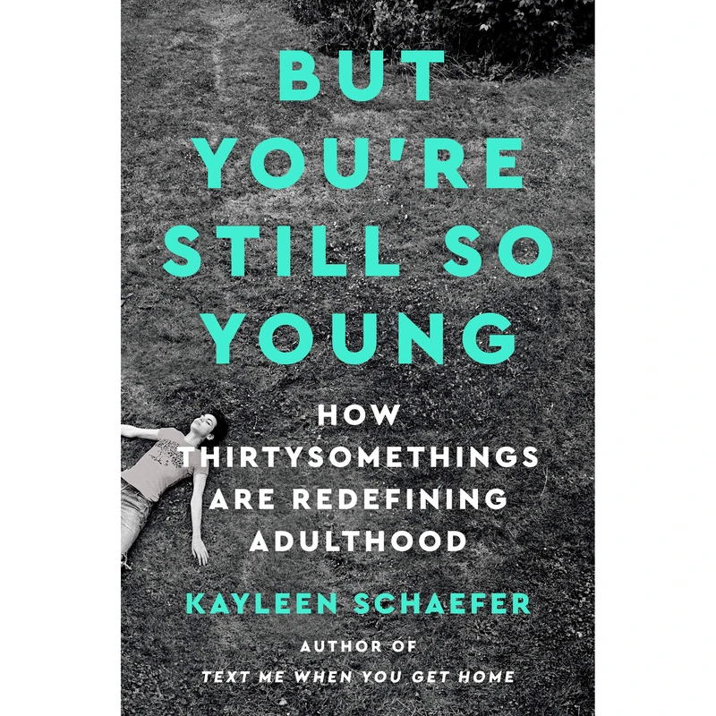 کتاب But Youre Still So Young اثر Kayleen Schaefer انتشارات Penguin Group Inc