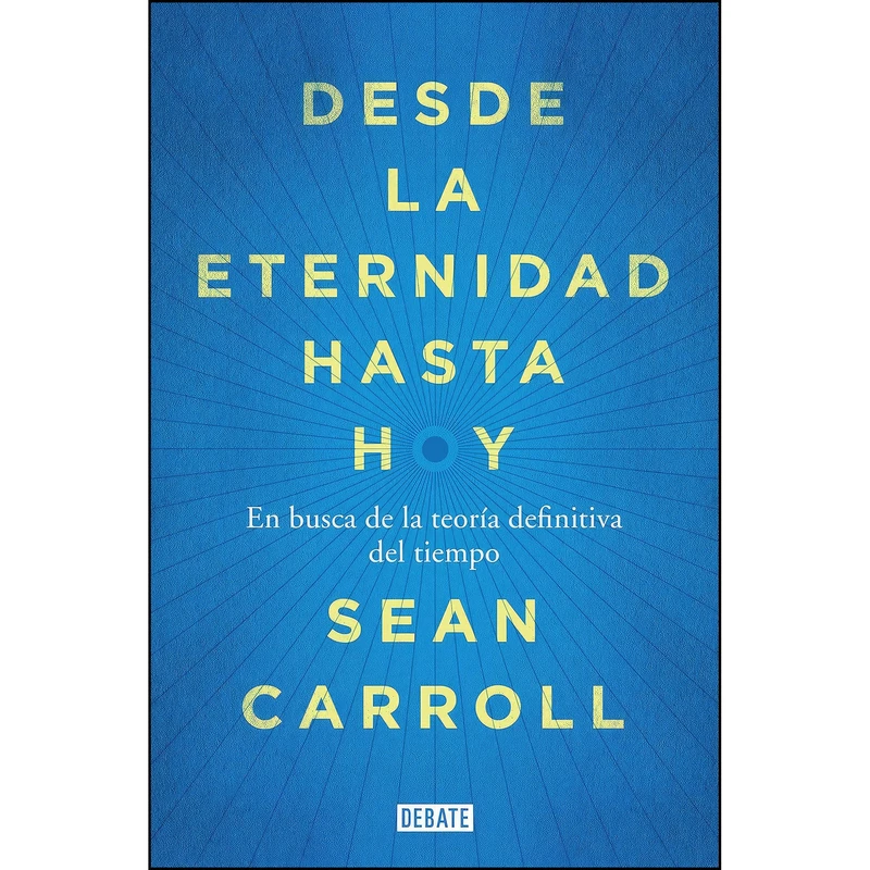 کتاب Desde la eternidad hasta hoy اثر جمعي از نويسندگان انتشارات DEBATE