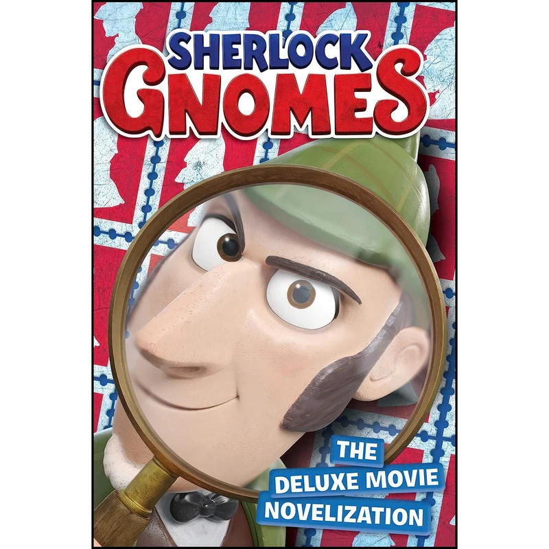 کتاب Sherlock Gnomes The Deluxe Movie Novelization اثر Mary Tillworth انتشارات Simon Spotlight