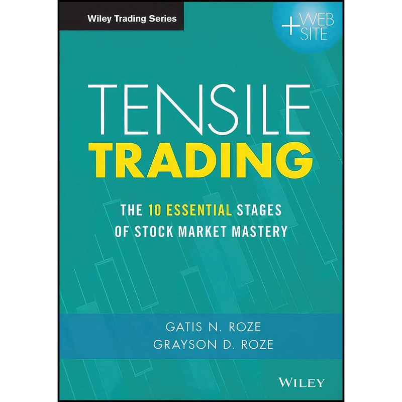 کتاب Tensile Trading اثر Gatis N. Roze and Grayson D. Roze انتشارات Wiley