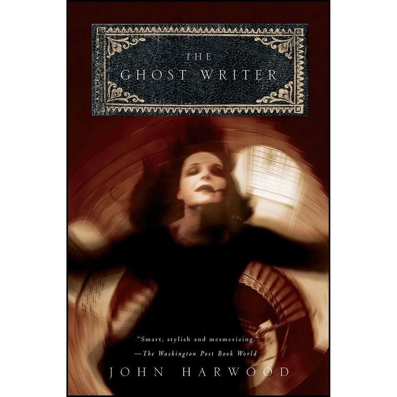 کتاب The Ghost Writer اثر John Harwood انتشارات Mariner Books