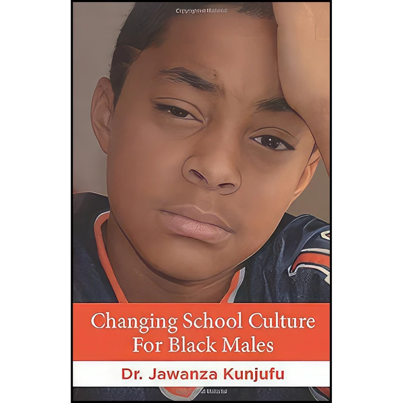 کتاب Changing School Culture for Black Males اثر Jawanza Kunjufu انتشارات African American Images