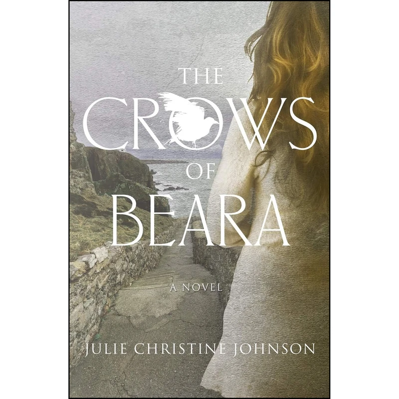 کتاب The Crows of Beara اثر Julie Christine Johnson انتشارات Ashland Creek Press