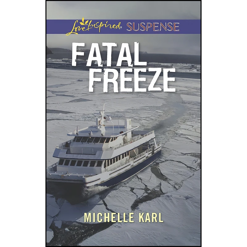 کتاب Fatal Freeze  اثر Michelle Karl انتشارات Love Inspired Suspense