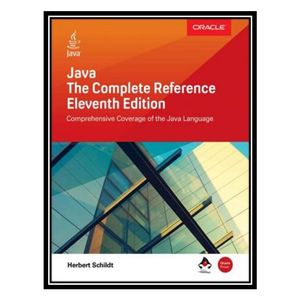 کتاب Java: The Complete Reference, Eleventh Edition اثر Herbert Schildt انتشارات مؤلفین طلایی