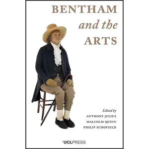 کتاب Bentham and the Arts اثر جمعی از نویسندگان انتشارات UCL Press