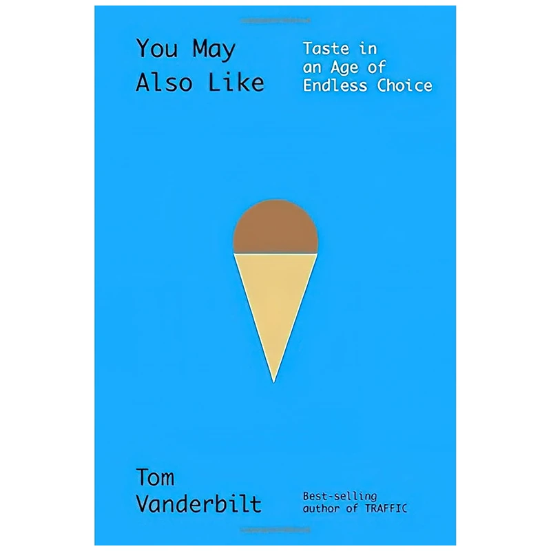 کتاب You May Also Like اثر Tom Vanderbilt انتشارات Knopf