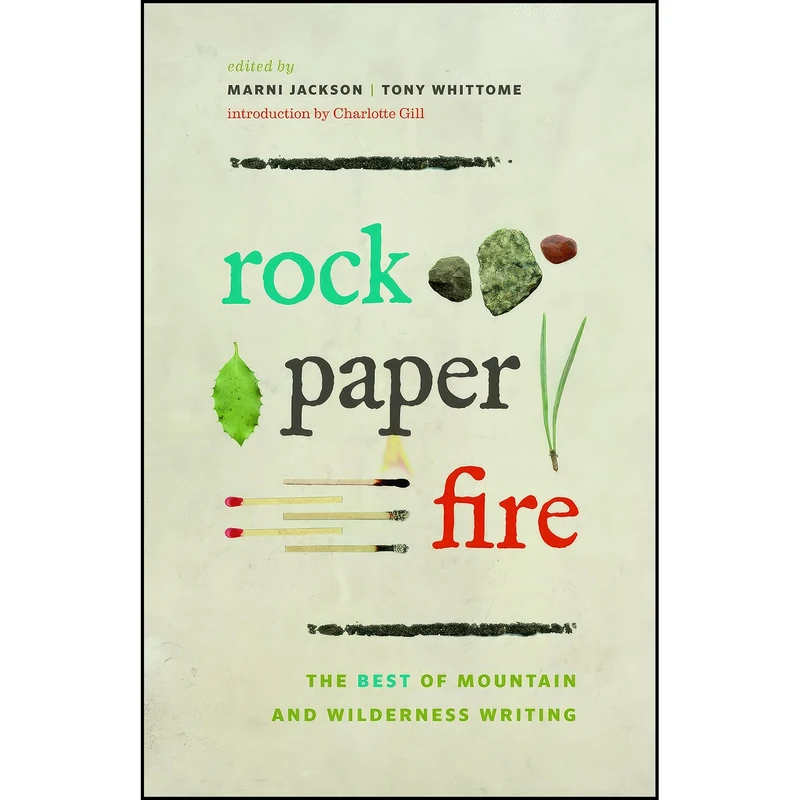 کتاب Rock, Paper, Fire اثر Marni Jackson and Tony Whittome انتشارات Banff Centre Press