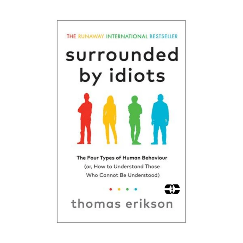 کتاب Surrounded By Idiots اثر Thomas Erikson انتشارات سپاهان