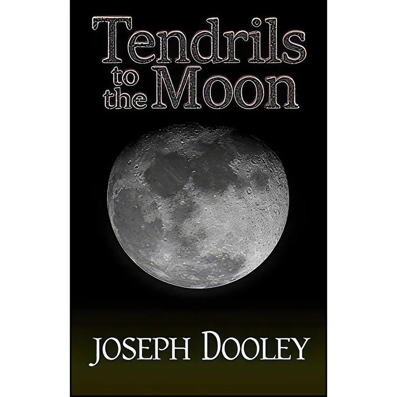 کتاب Tendrils to the Moon اثر Joseph Dooley انتشارات تازه ها