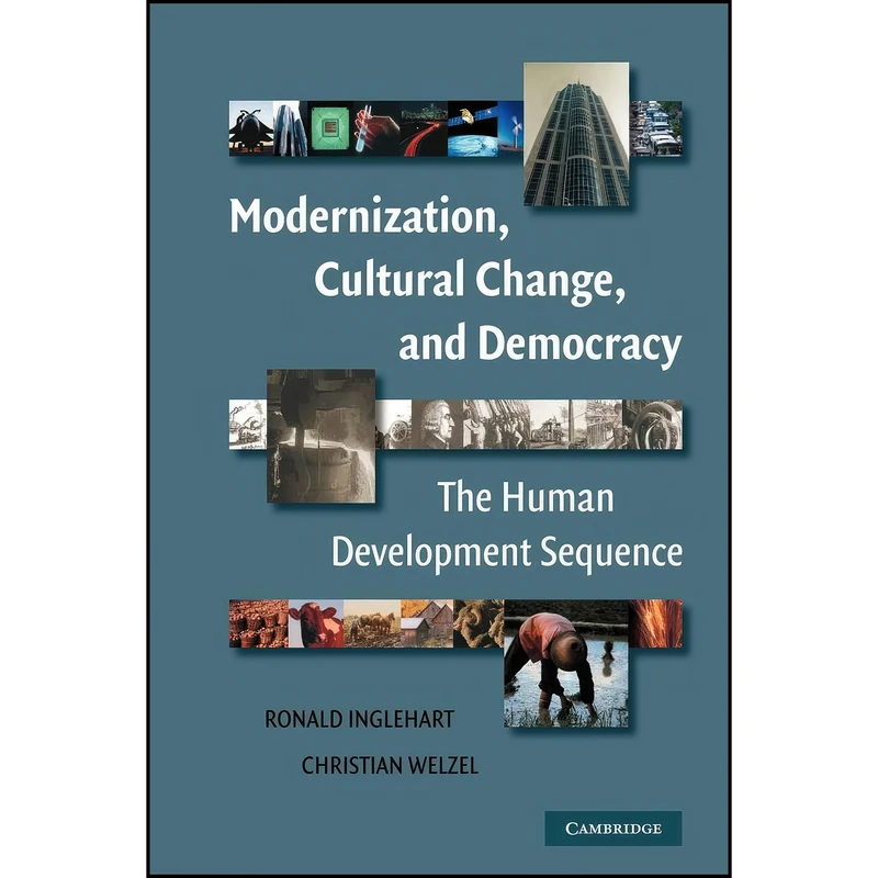 کتاب Modernization, Cultural Change, and Democracy اثر جمعي از نويسندگان انتشارات Cambridge University Press