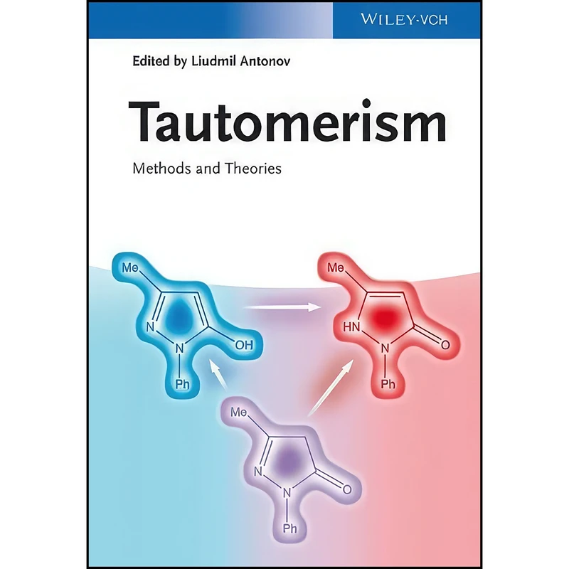کتاب Tautomerism اثر Liudmil Antonov انتشارات Wiley-VCH