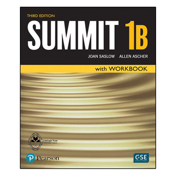 کتاب Summit 1B اثر Joan Saslow And Allen Ascher انتشارات اشتیاق نور کتاب Summit 1B اثر Joan Saslow And Allen Ascher انتشارات اشتیاق نور