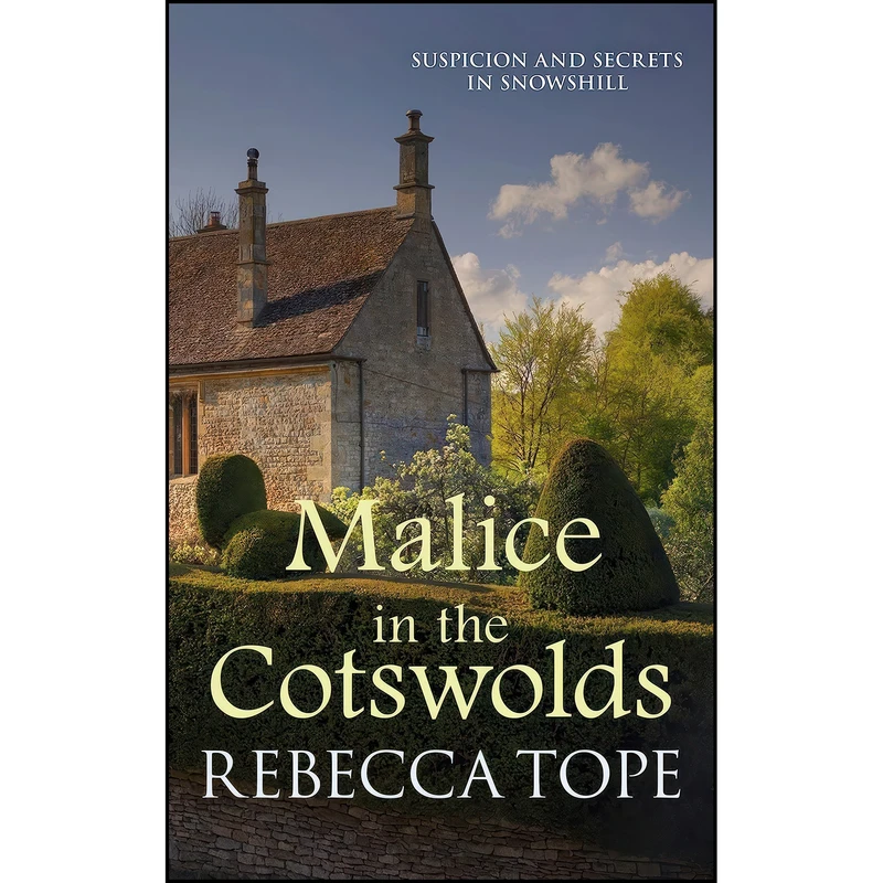 کتاب Malice in the Cotswolds  اثر Rebecca Tope انتشارات Allison & Busby