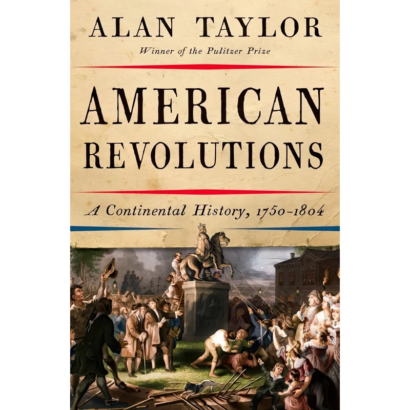 کتاب American Revolutions اثر Alan Taylor انتشارات W. W. Norton AND Company