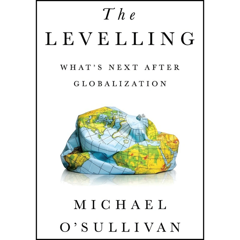 کتاب The Levelling اثر Michael J. O Sullivan انتشارات PublicAffairs