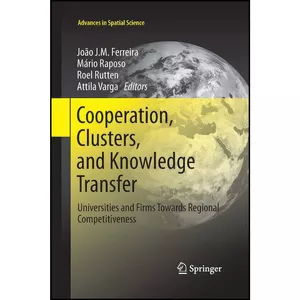 کتاب Cooperation, Clusters, and Knowledge Transfer اثر جمعي از نويسندگان انتشارات Springer