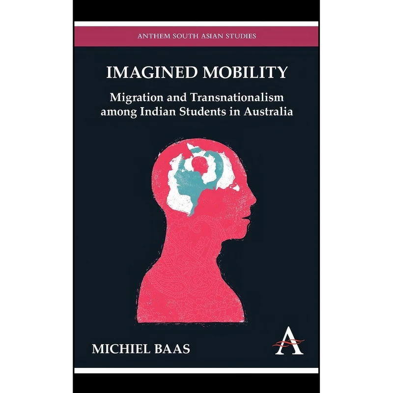 کتاب Imagined Mobility اثر Michiel Baas انتشارات Anthem Press