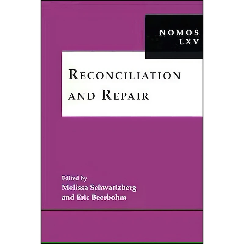 کتاب Reconciliation and Repair اثر Eric Beerbohm,melissa Schwartzberg انتشارات Nomos Verlagsgesellschaft Mbh & Co
