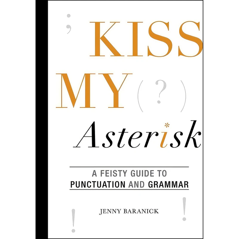 کتاب Kiss My Asterisk اثر Jenny Baranick انتشارات Skyhorse
