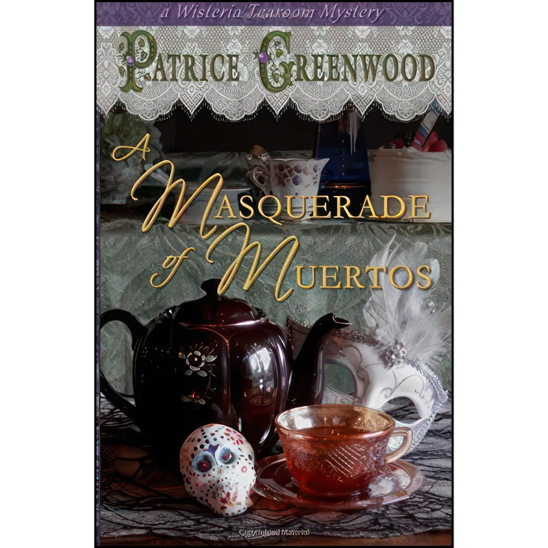 کتاب A Masquerade of Muertos  اثر Patrice Greenwood انتشارات تازه ها