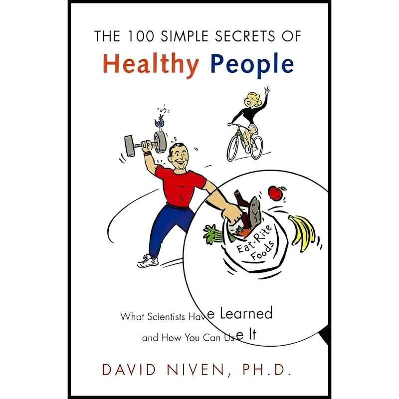کتاب 100 Simple Secrets of Healthy People اثر David Niven and David Niven انتشارات تازه ها