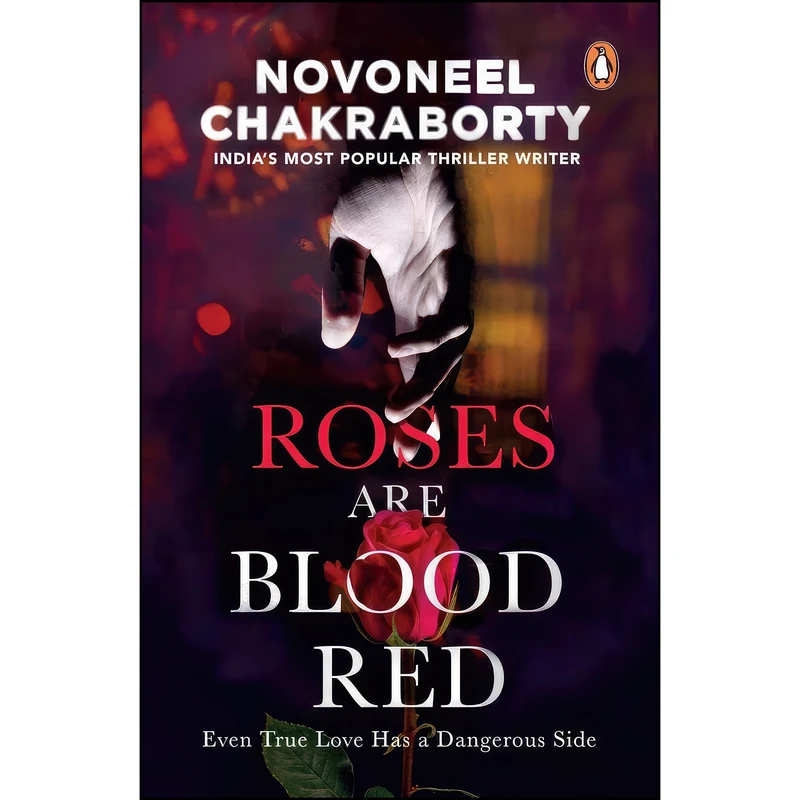 کتاب Roses Are Blood Red اثر Novoneel Chakraborty انتشارات India Penguin Metro Reads