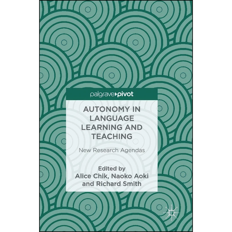 کتاب Autonomy in Language Learning and Teaching اثر جمعي از نويسندگان انتشارات Palgrave Pivot