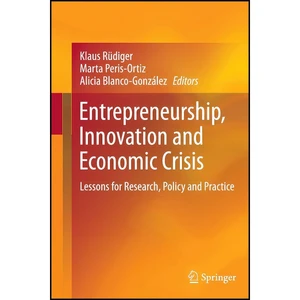 کتاب Entrepreneurship, Innovation and Economic Crisis اثر جمعي از نويسندگان انتشارات بله