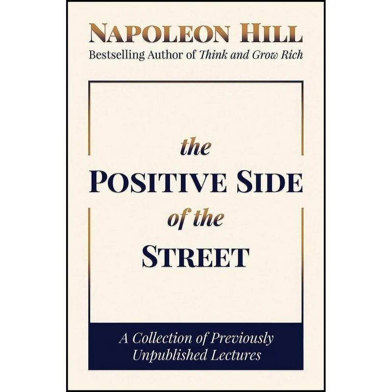 کتاب The Positive Side of the Street اثر Napoleon Hill انتشارات Post Hill Press