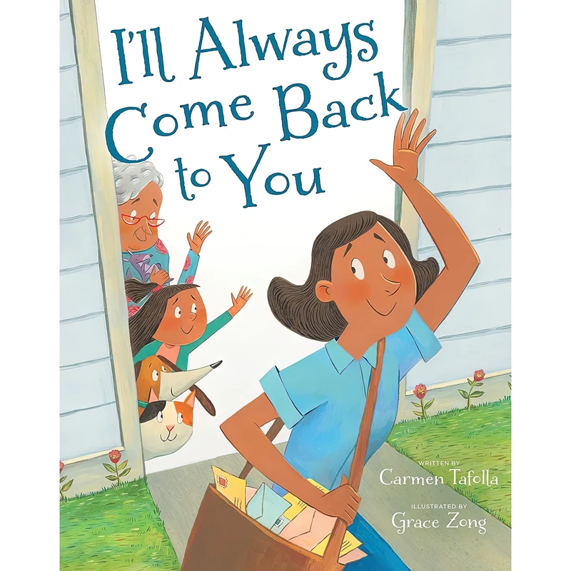 کتاب I’ll Always Come Back to You اثر Carmen Tafolla and Grace Zong انتشارات Eerdmans Books for Young Readers
