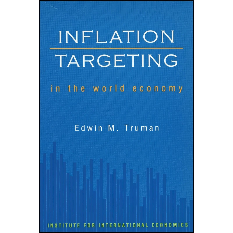 کتاب Inflation Targeting in the World Economy  اثر Edwin M. Truman انتشارات بله