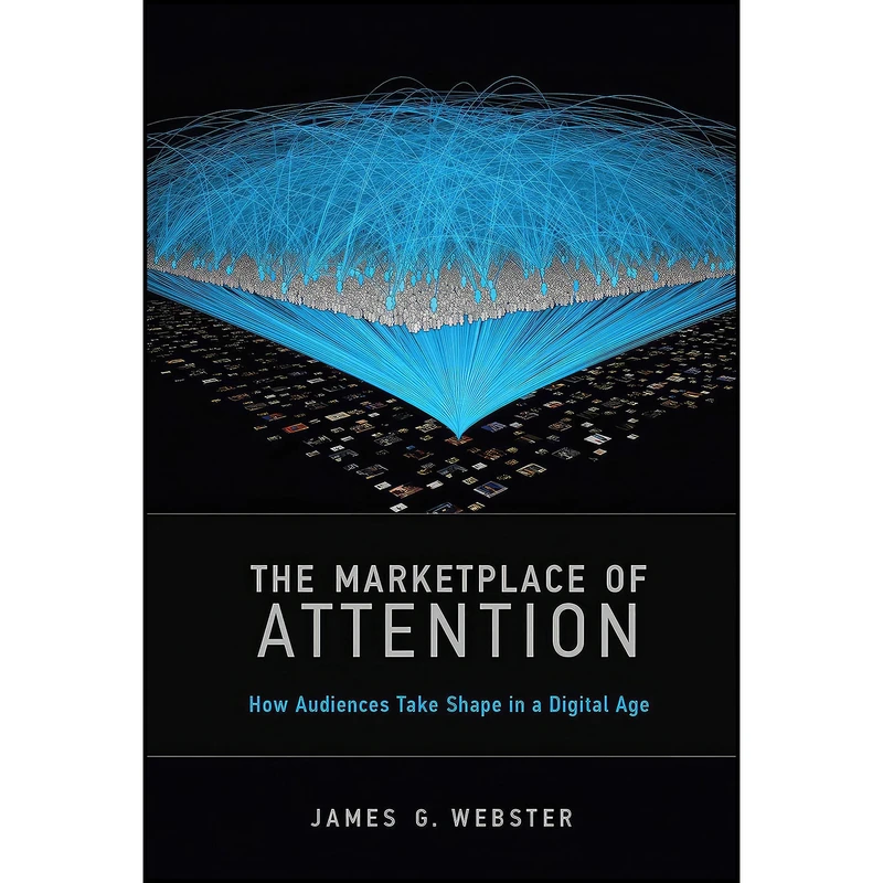کتاب The Marketplace of Attention اثر James G. Webster انتشارات MIT Press