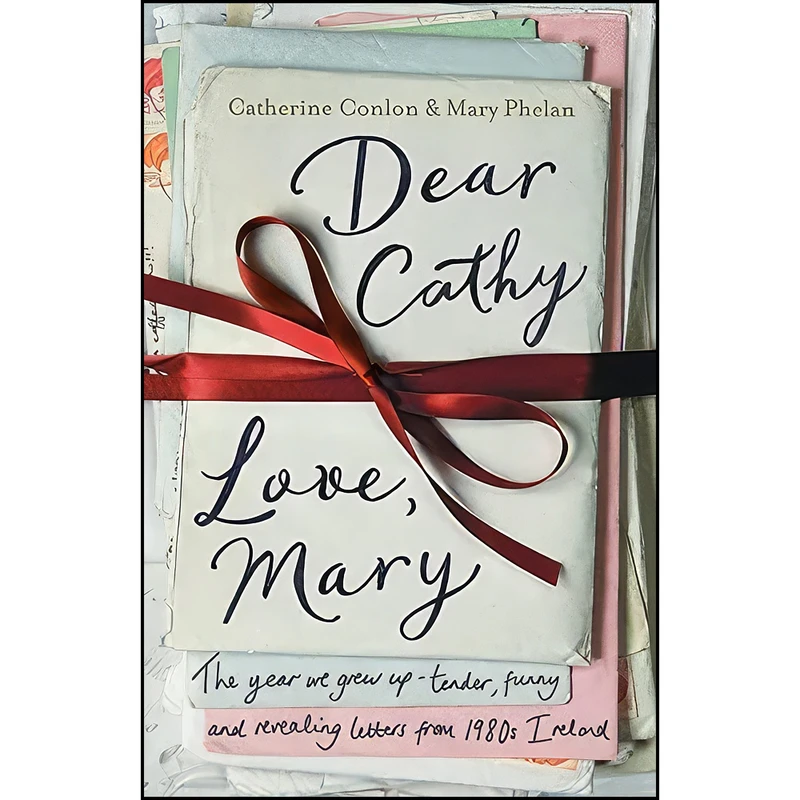 کتاب Dear Cathy... Love, Mary اثر Catherine Conlon and Mary Phelan انتشارات Penguin Ireland