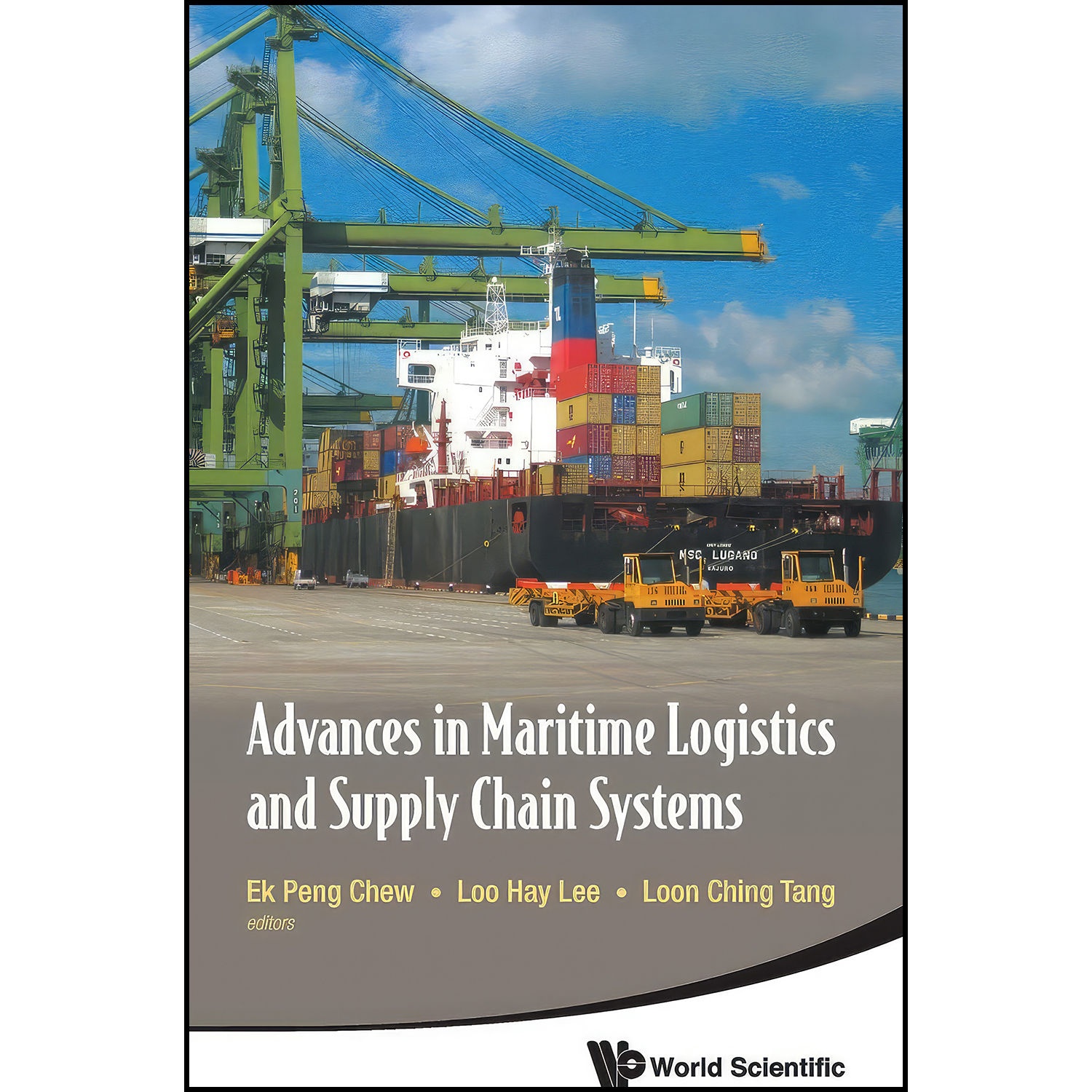 کتاب Advances in Maritime Logistics and Supply Chain Systems اثر جمعي از نويسندگان انتشارات World Scientific Publishing Company