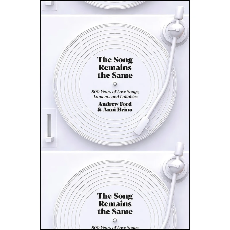 کتاب The Song Remains the Same اثر Andrew Ford and Anni Heino انتشارات La Trobe University Press