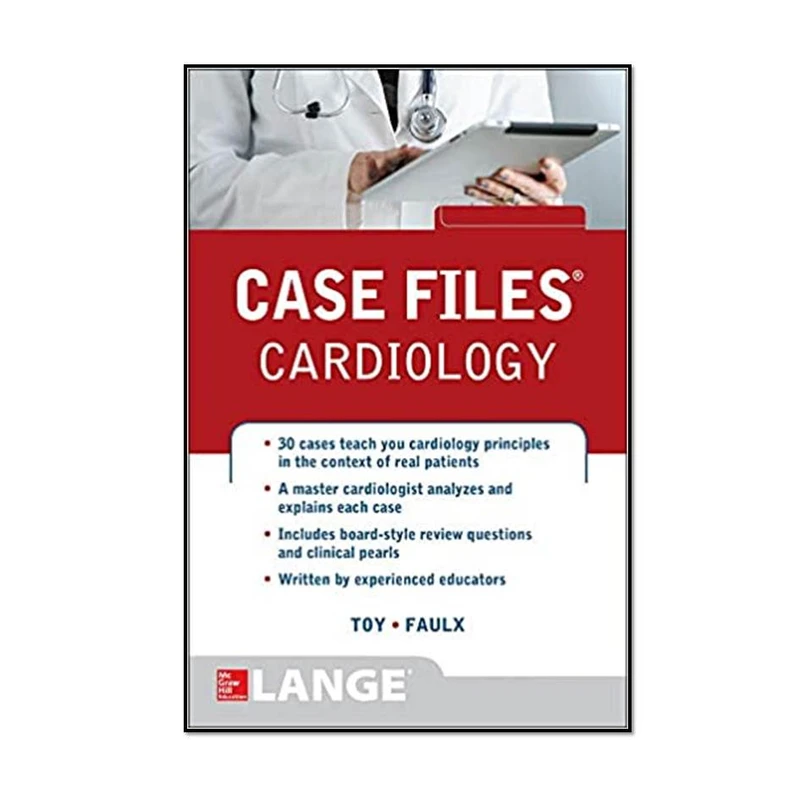 کتاب Case Files Cardiology 1st Edition اثر  Eugene C. Toy & Michael D. Faulx انتشارات مؤلفین طلایی