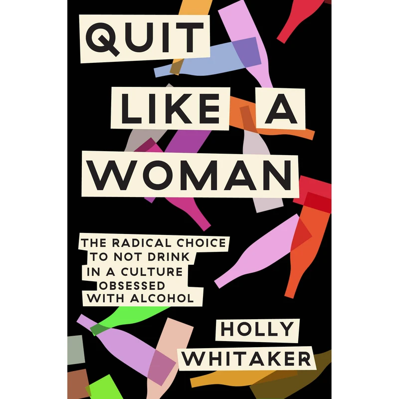 کتاب Quit Like a Woman اثر Holly Whitaker انتشارات The Dial Press