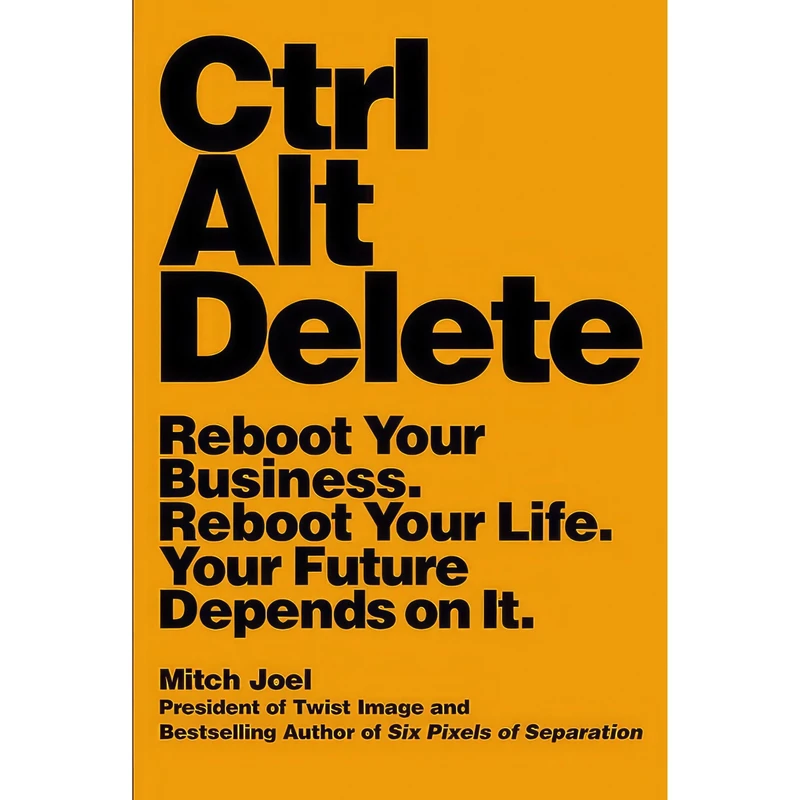 کتاب Ctrl Alt Delete اثر Mitch Joel انتشارات Grand Central Publishing